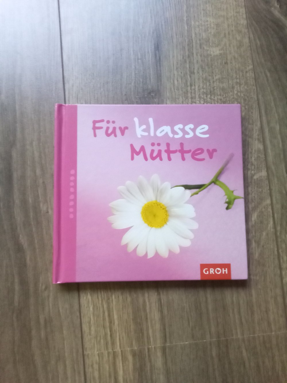 Groh Buch Für klasse Mütter Geschenkbuch Sprüche Muttertag 