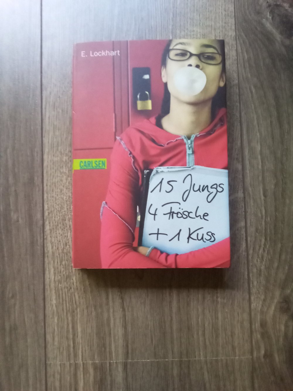 Luzie und Leander verboten tapfer Band 6 Bettina Belitz Loewe 15 Jungs, 4 Frösche + 1 Kuss E. Lockhart Carlsen 