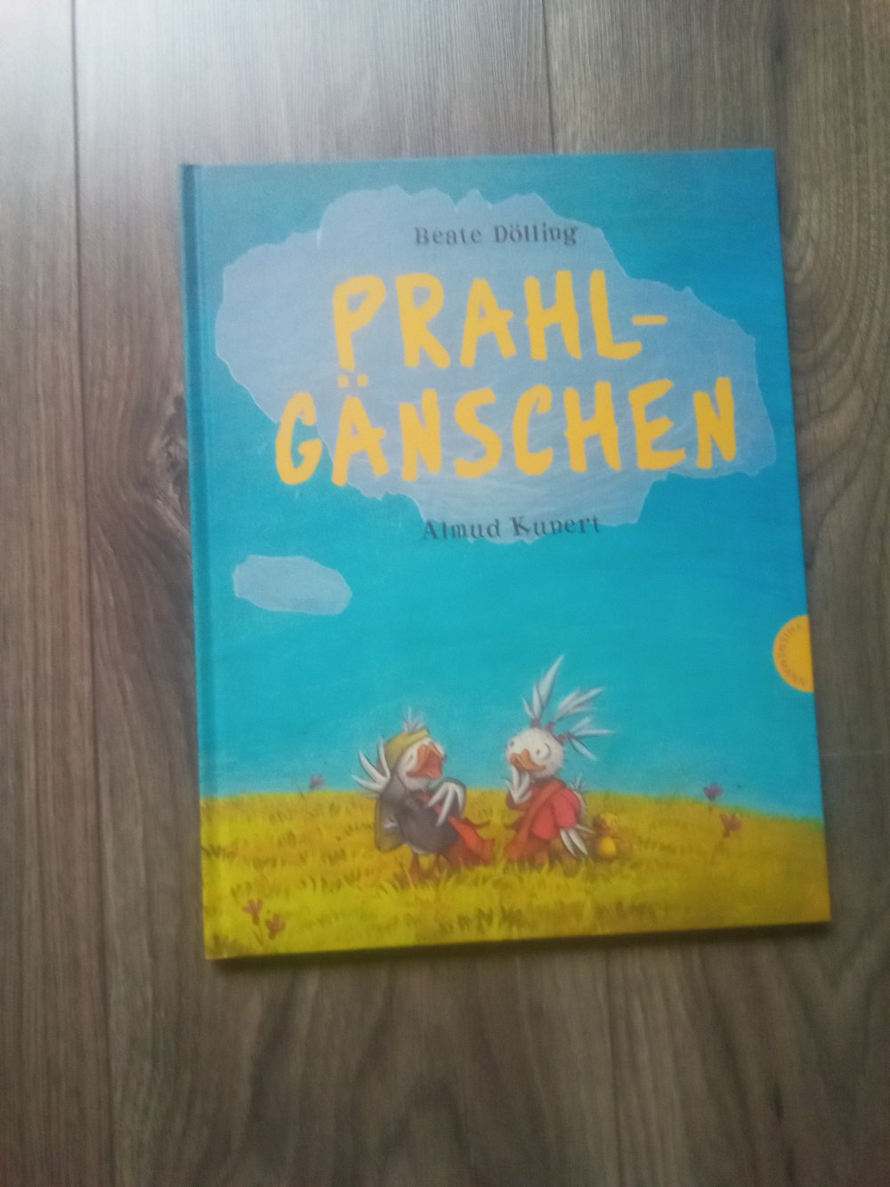 Prahlgänschen Bilderbuch Almud Kunert Beate Dölling