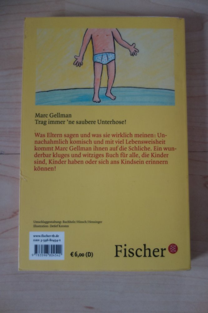 Trag immer ne saubere Unterhose und 31 weitere Möglichkeiten, wie deine Eltern dir sagen: ich hab dich lieb 