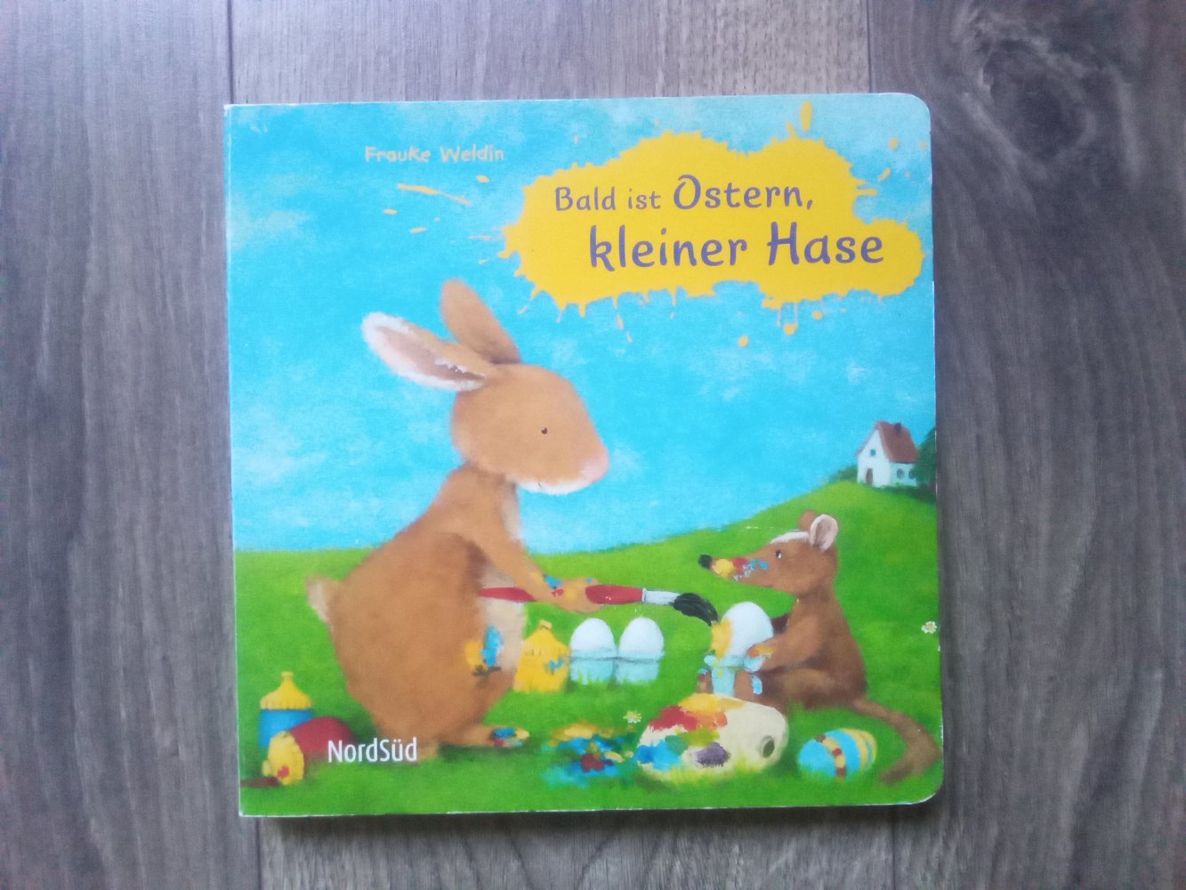 Bald ist Ostern kleiner Hase Pappbilderbuch Frauke Weldin NordSüd