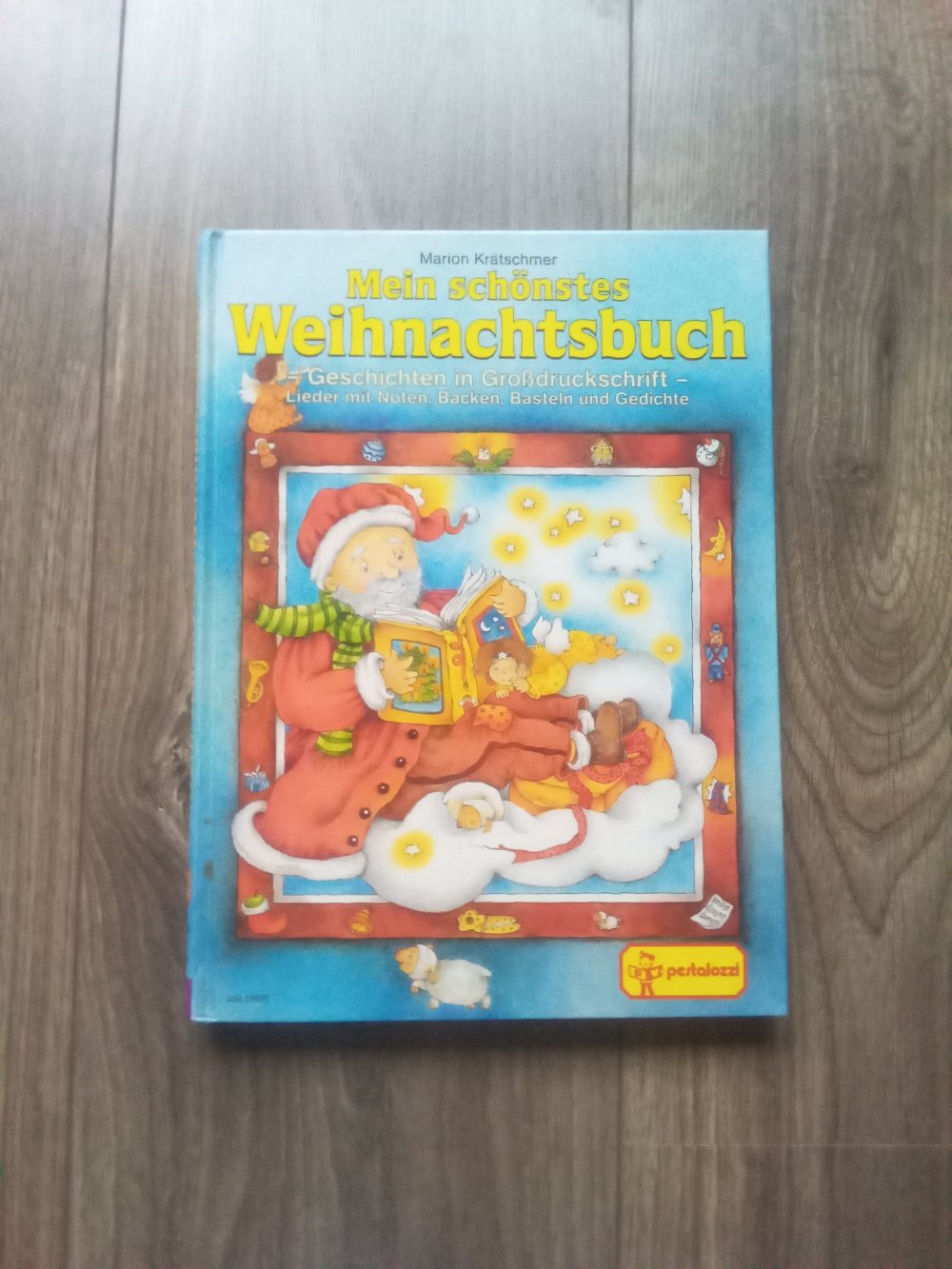 Mein schönstes Weihnachtsbuch Basteln, Geschichten, Lieder, Gedichte Pestalozzi Großdruck