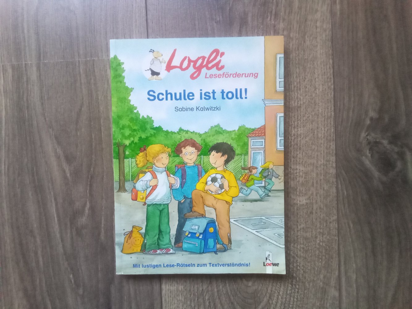 Endlich Schulstart! Barbara Zoschke Schule ist Toll! Logli Buch Sabine Kalwitzki