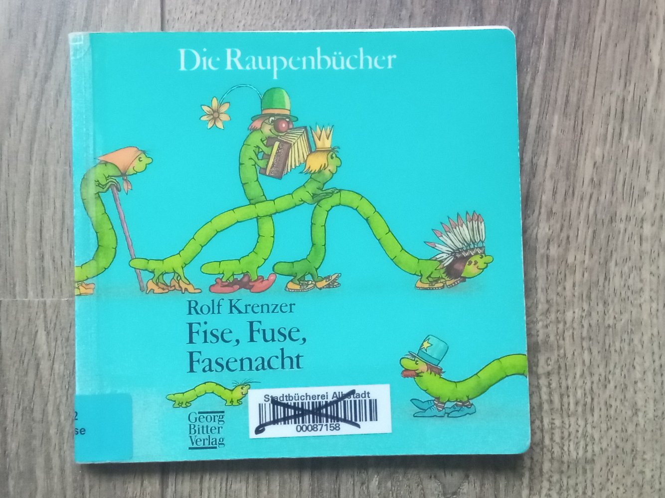 die Raupenbücher Fise, Füße, Fasenacht Rolf Krenzer
