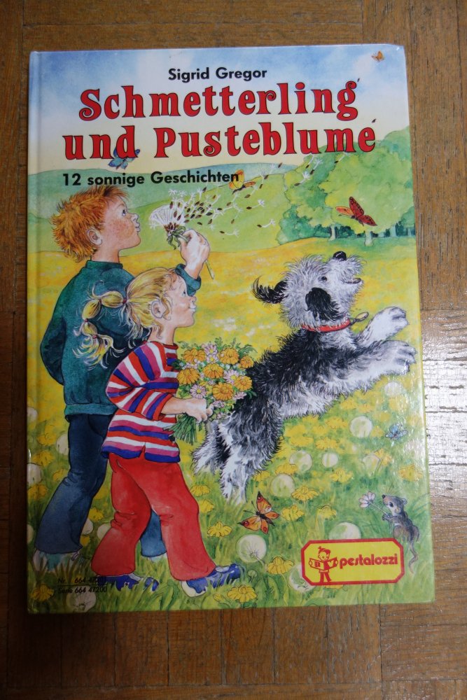 Schmetterling und Pusteblume 12 sonnige Geschichten Sigrid Gregor 