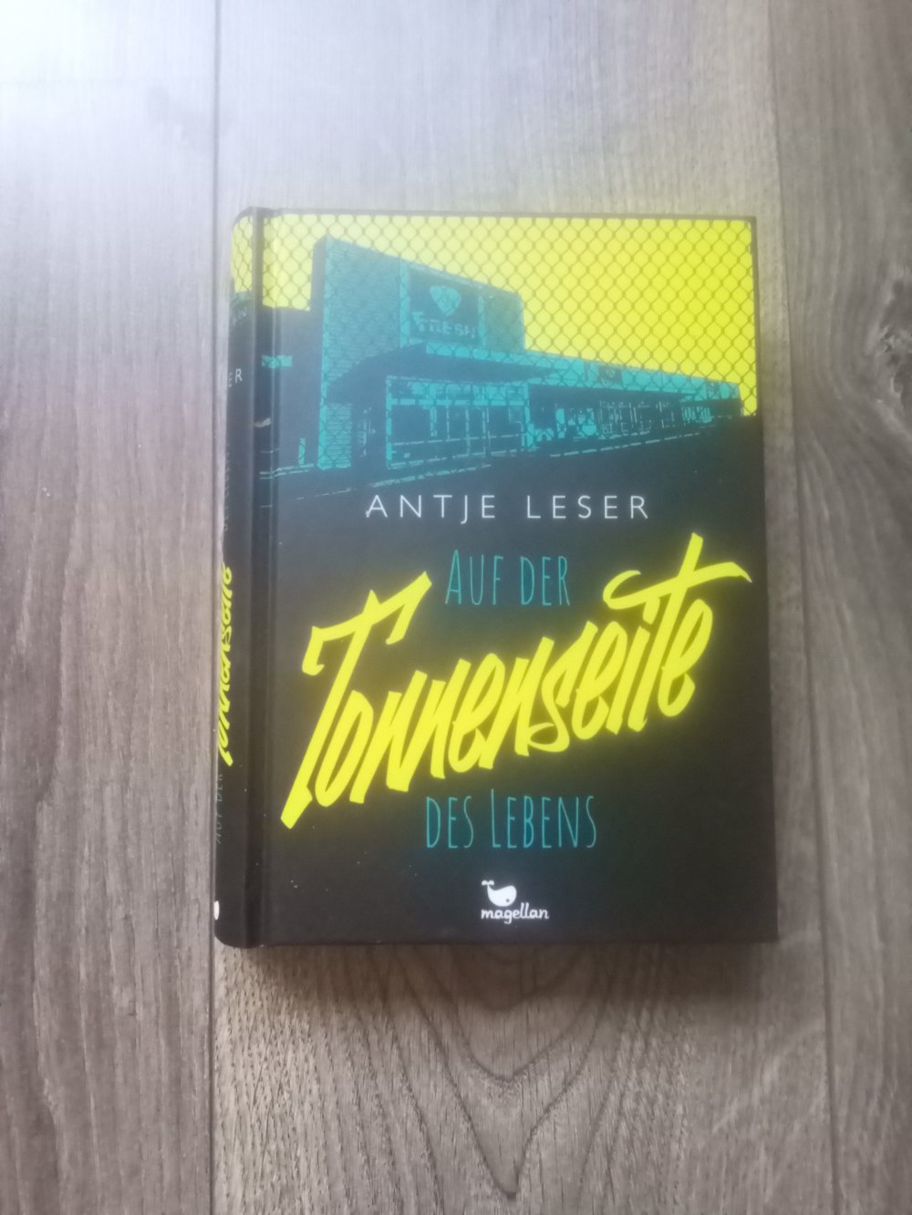 Auf der Tonnenseite des Lebens Antje Leser Magellan