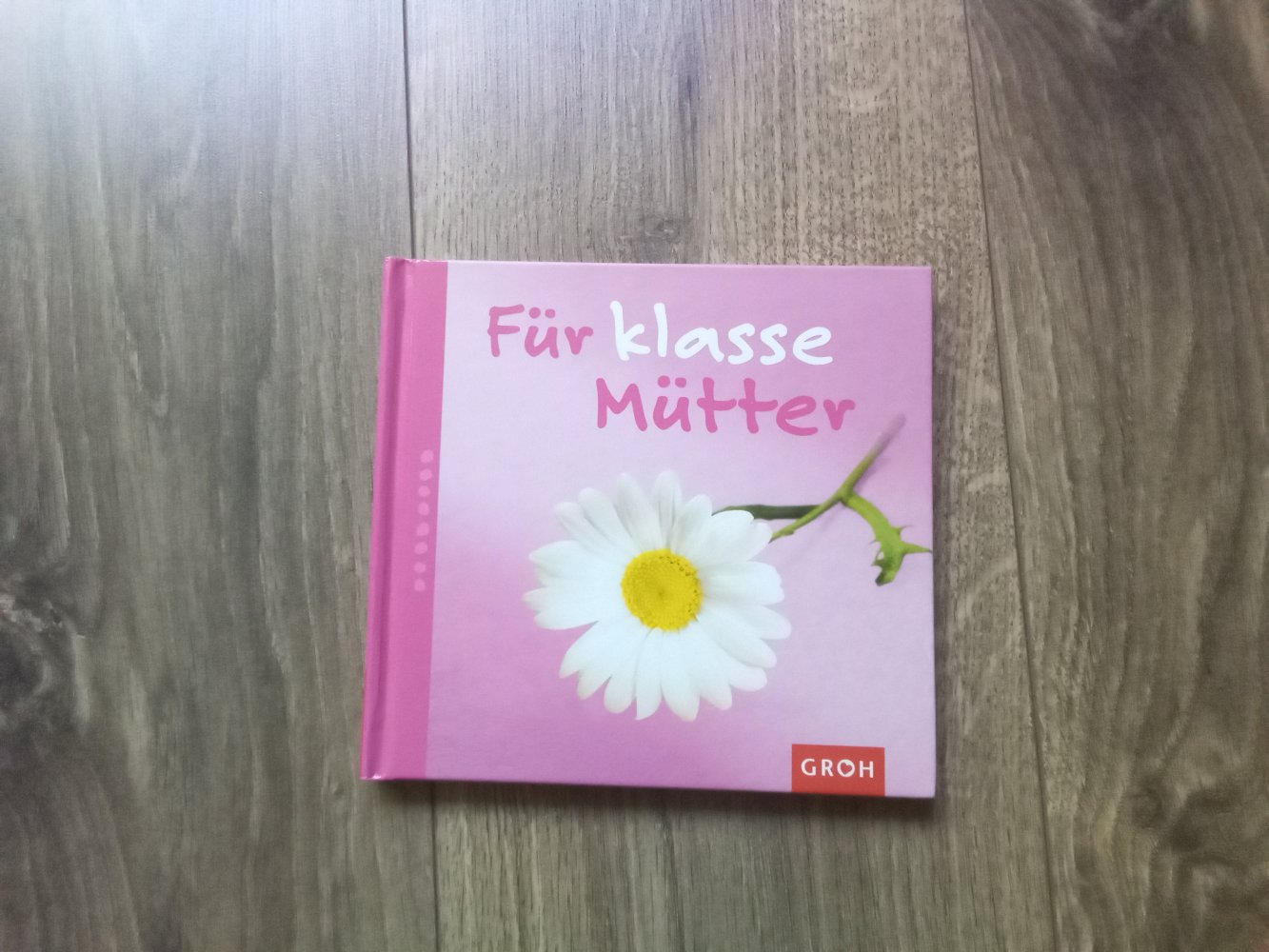 Groh Buch Für klasse Mütter Geschenkbuch Sprüche Muttertag 
