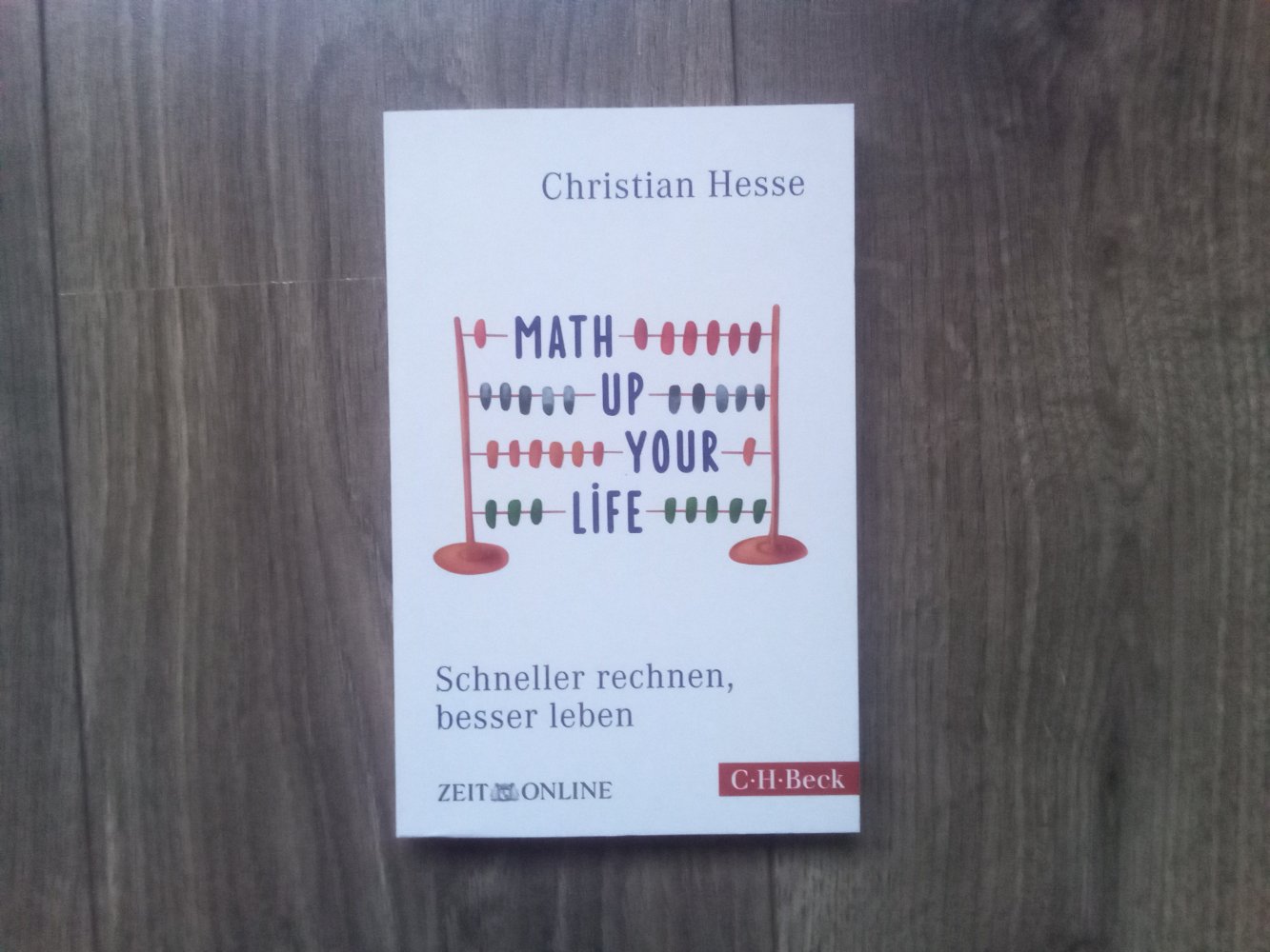 Math up your Life! Schneller rechnen, besser leben  Hesse Christian