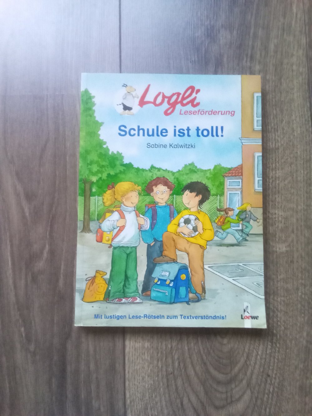 Endlich Schulstart! Barbara Zoschke Schule ist Toll! Logli Buch Sabine Kalwitzki