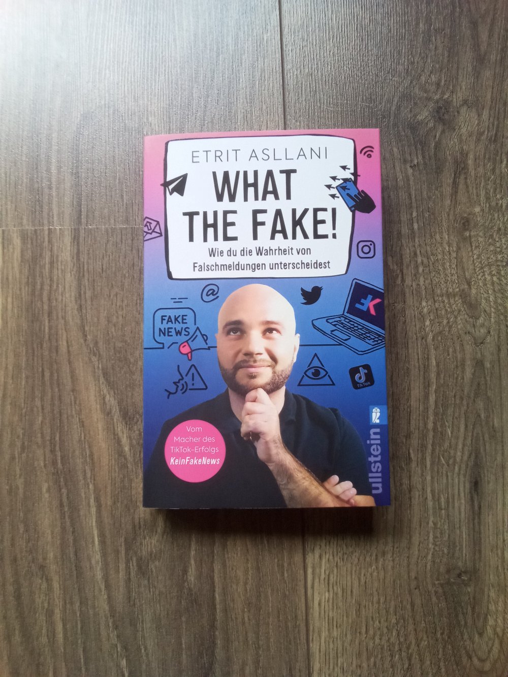 Etrit Asslani What the Fake! Buch Fake News erkennen Ullstein 