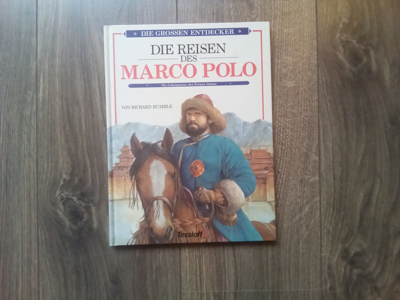 Die Reisen des Marco Polo Tessloff die großen Entdecker Richard Humble