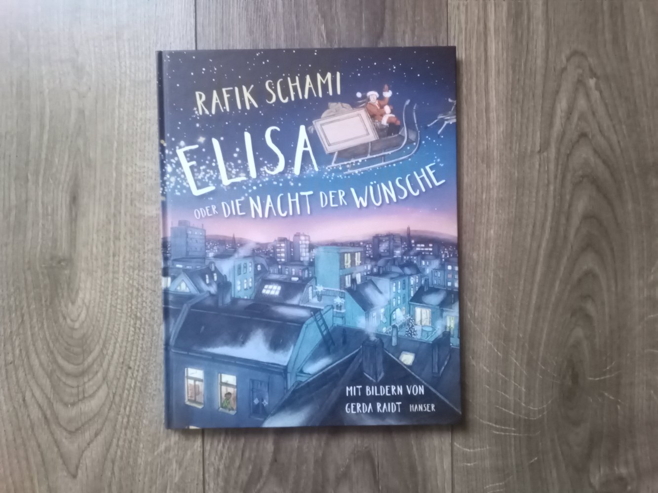 Elisa oder die Nacht der Wünsche Rafik Schami Hanser Bilderbuch
