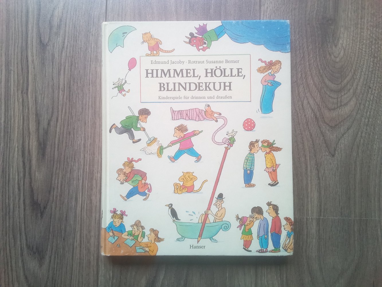 Himmel, Hölle, Blindekuh Kinderspiele für drinnen und draußen