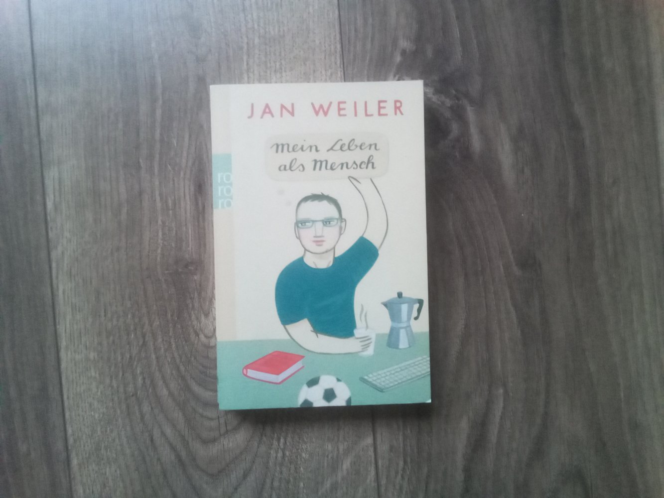 Mein Leben als Mensch Jan Weiler Buch Rororo