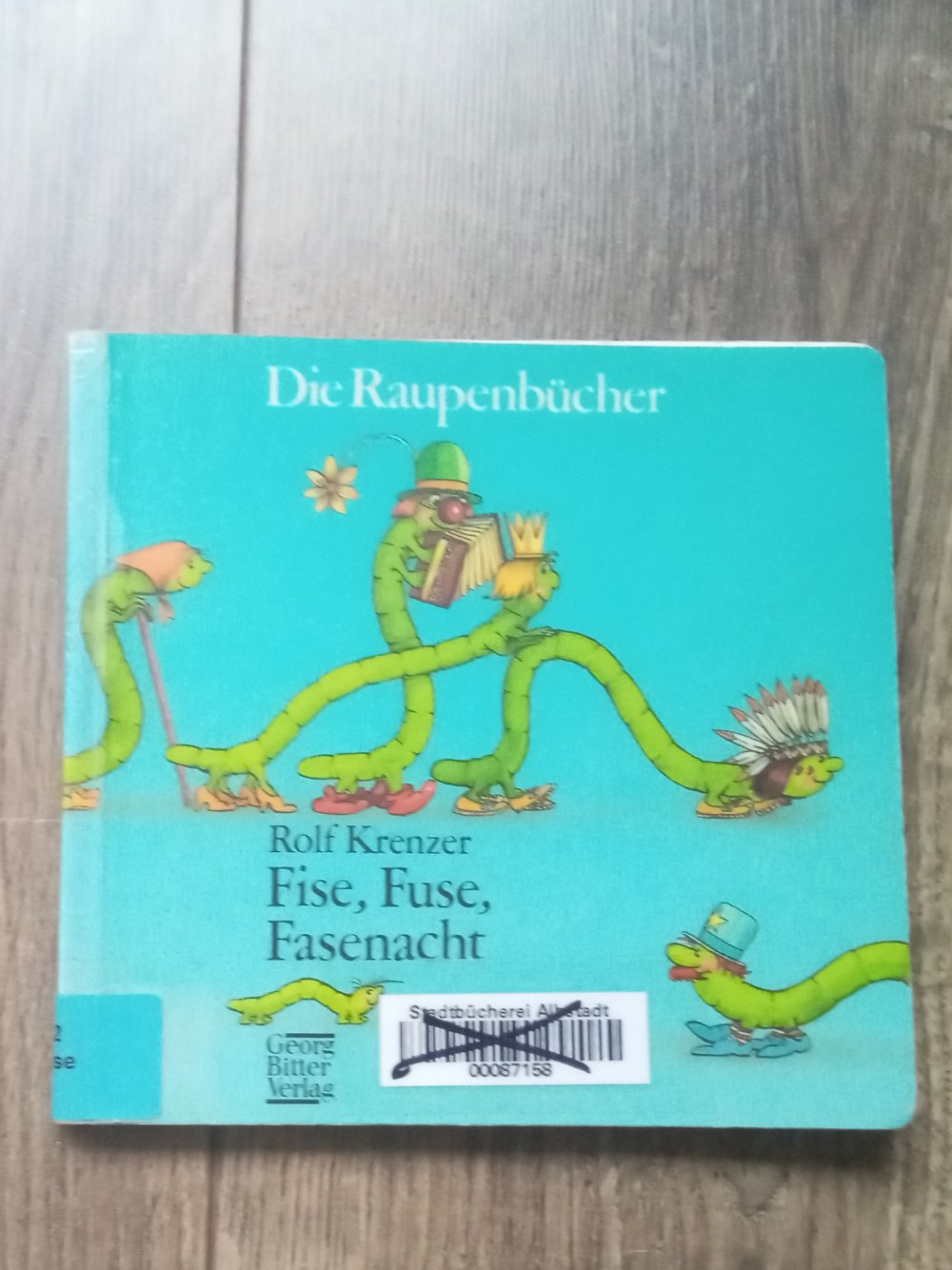 die Raupenbücher Fise, Füße, Fasenacht Rolf Krenzer