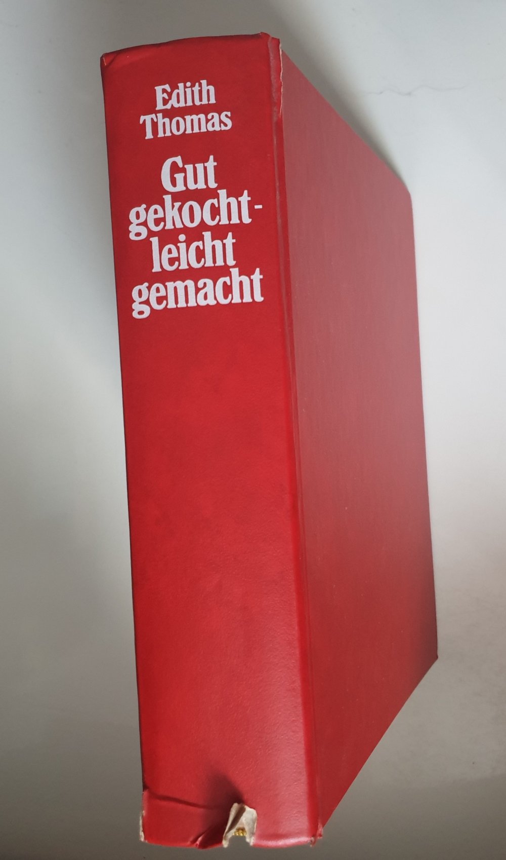 Gut gekocht leicht gemacht - Edith Thomas