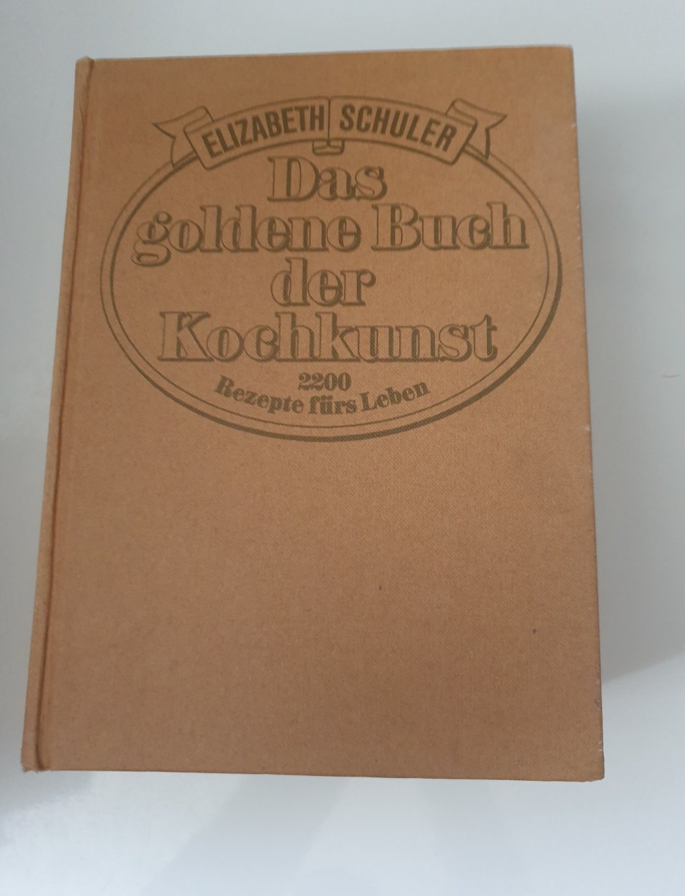 Das goldene Buch der Kochkunst - Elizabeth Schuler