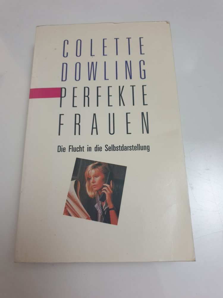 Perfekte Frauen - Colette Dowling