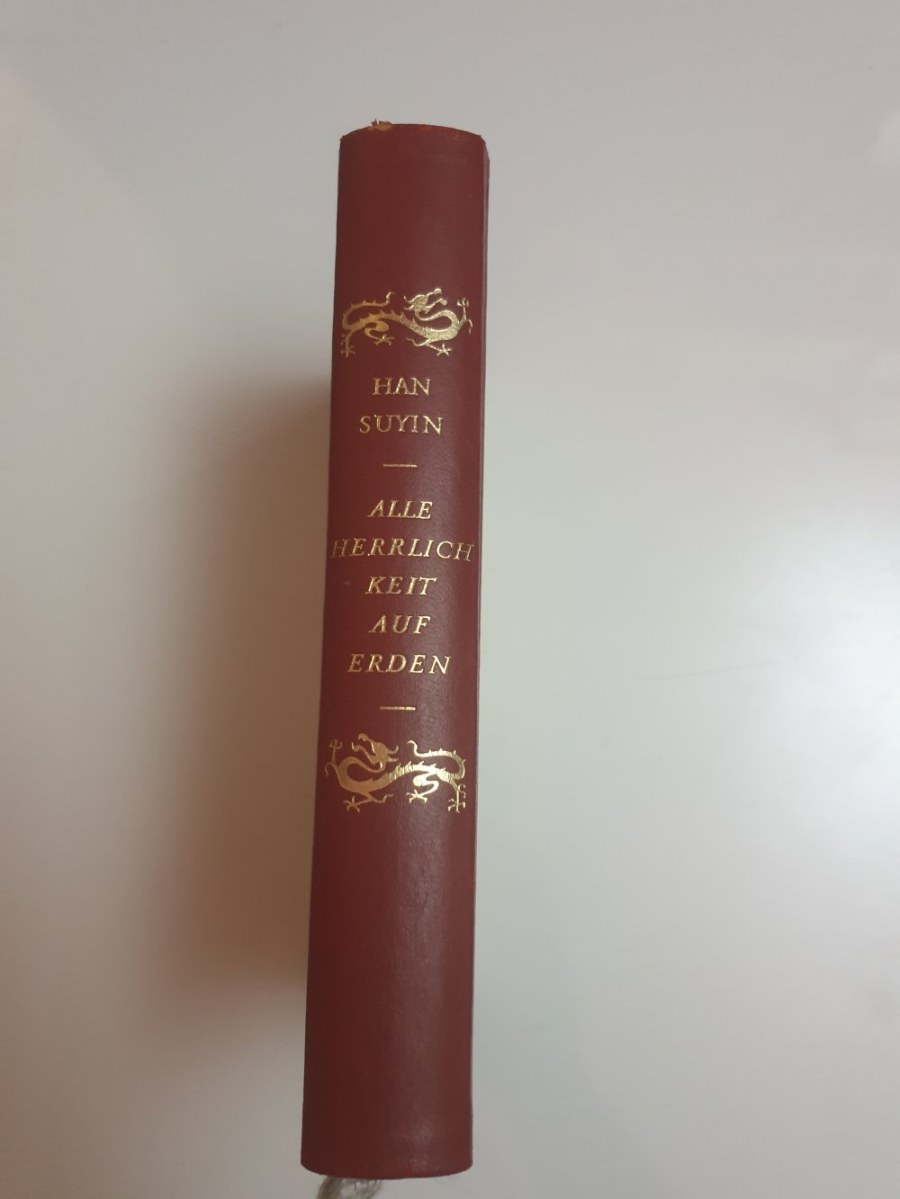 Alle Herrlichkeit auf Erden - Han Suyin
