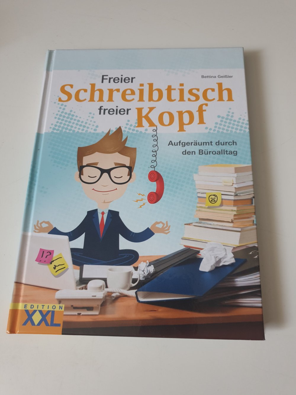 Freier Schreibtisch freier Kopf - Bettina Geissler
