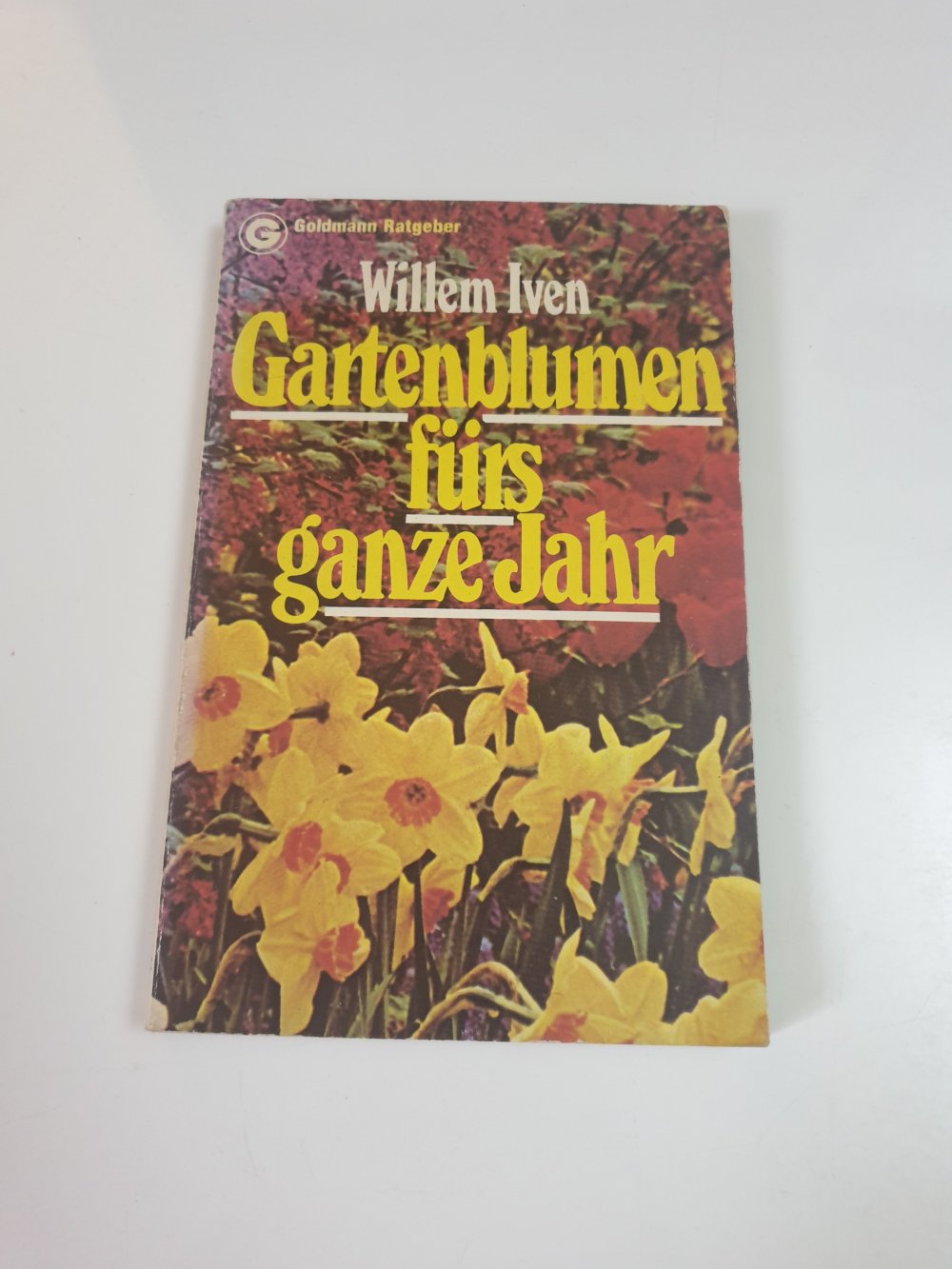 Gartenblumen fürs ganze Jahr - Willen Iven