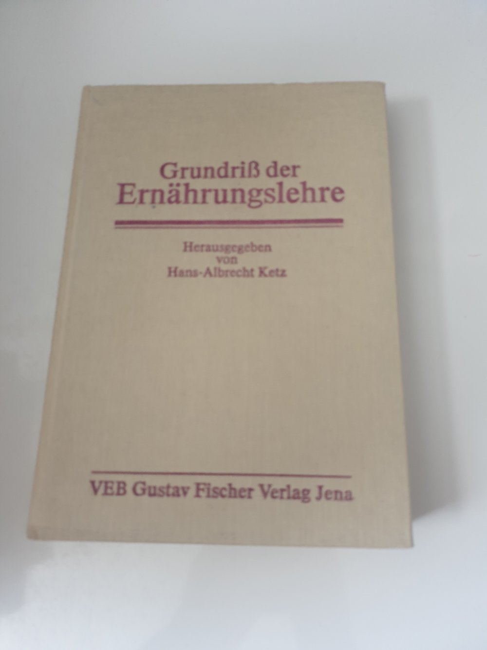 Grundriß der Ernährungslehre - Hans Albrecht Ketz