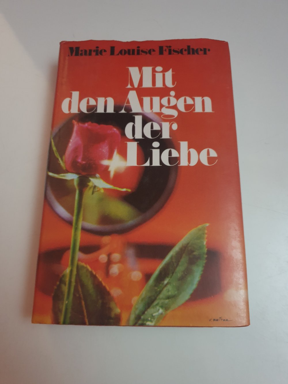 Mit den Augen der Liebe - Marie Louise Fischer