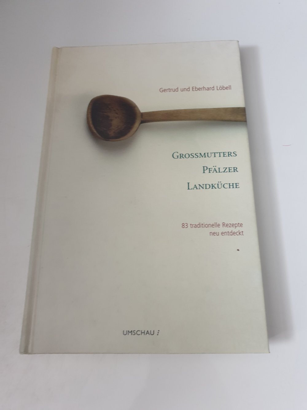 Grossmutters Pfälzer Landküche - Gertrud und Eberhard Löbell