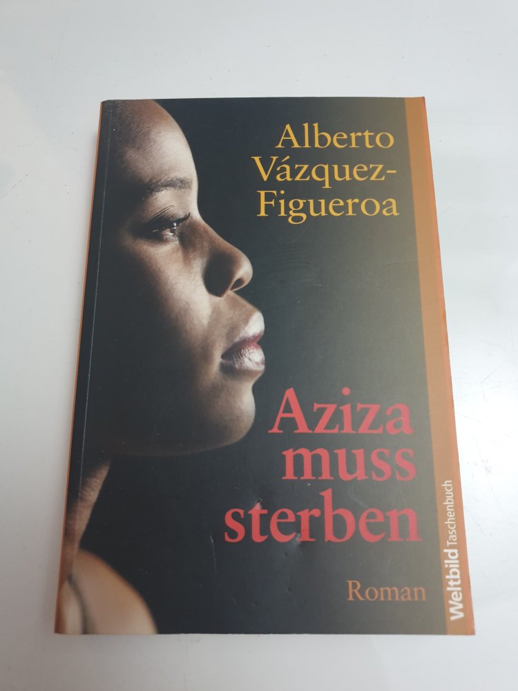 Aziza muss sterben - Alberto Vazquez Figueroa