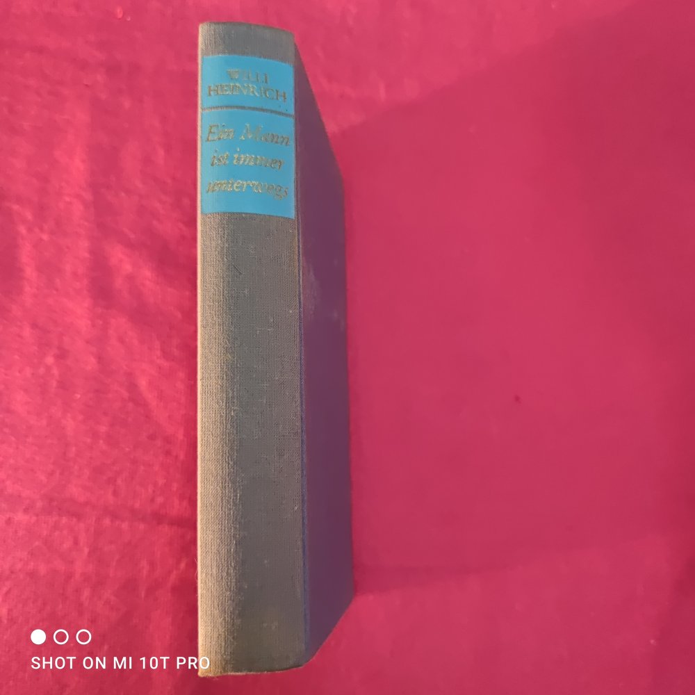 Ein Mann ist immer unterwegs - Willi Heinrich