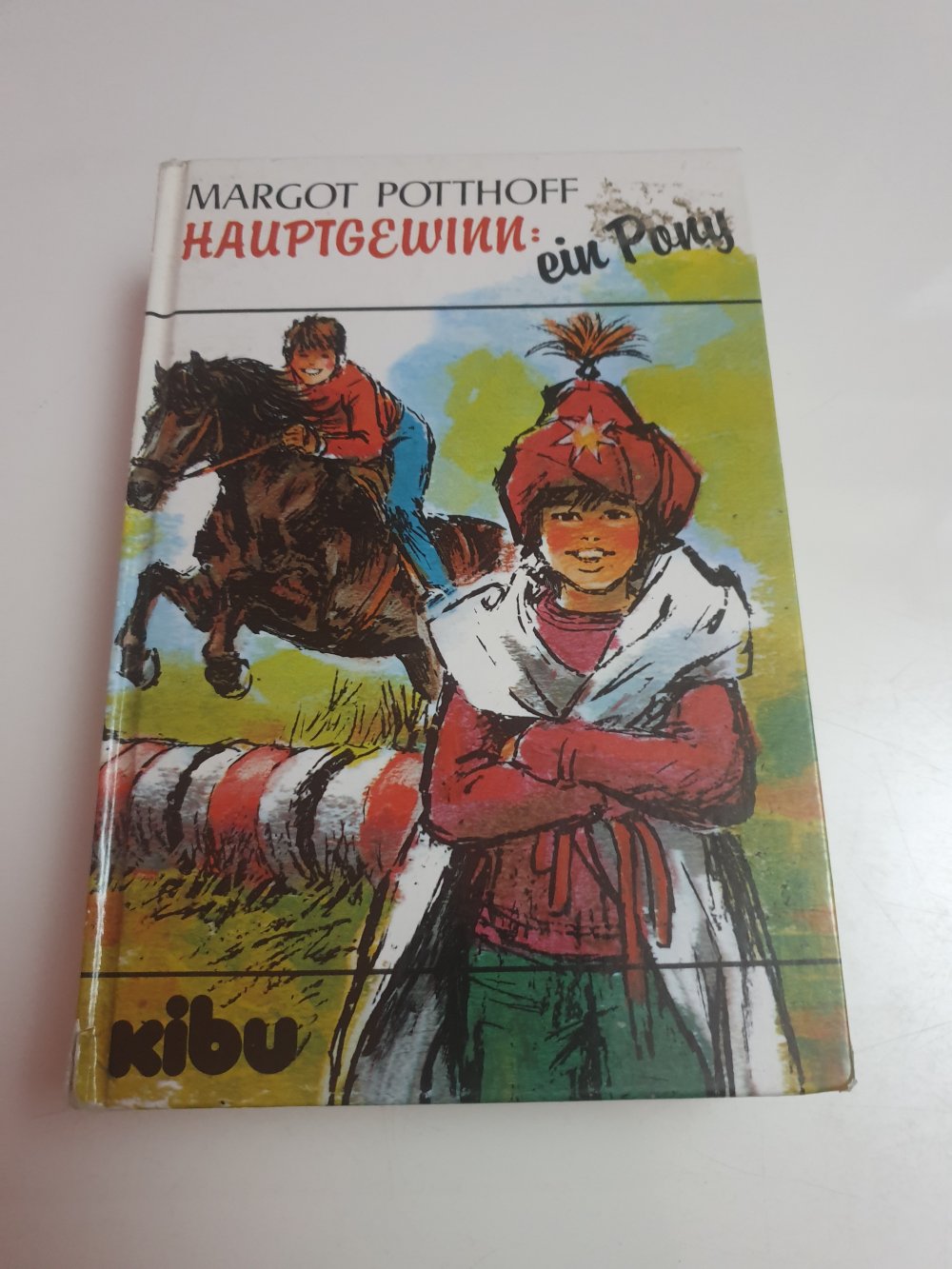 Hauptgewinn ein Pony - Margot Potthoff