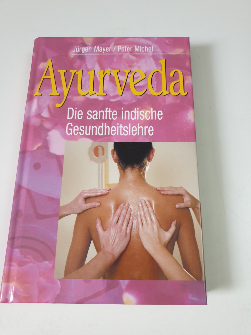 Ayurveda - Jürgen Mayer / Peter Michel