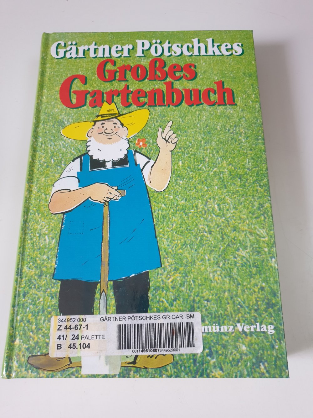 Gärtner Pötschkes Grosses Gartenbuch