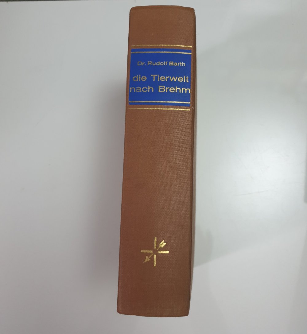 Die Tierwelt nach Brehm - Dr. R. Barth