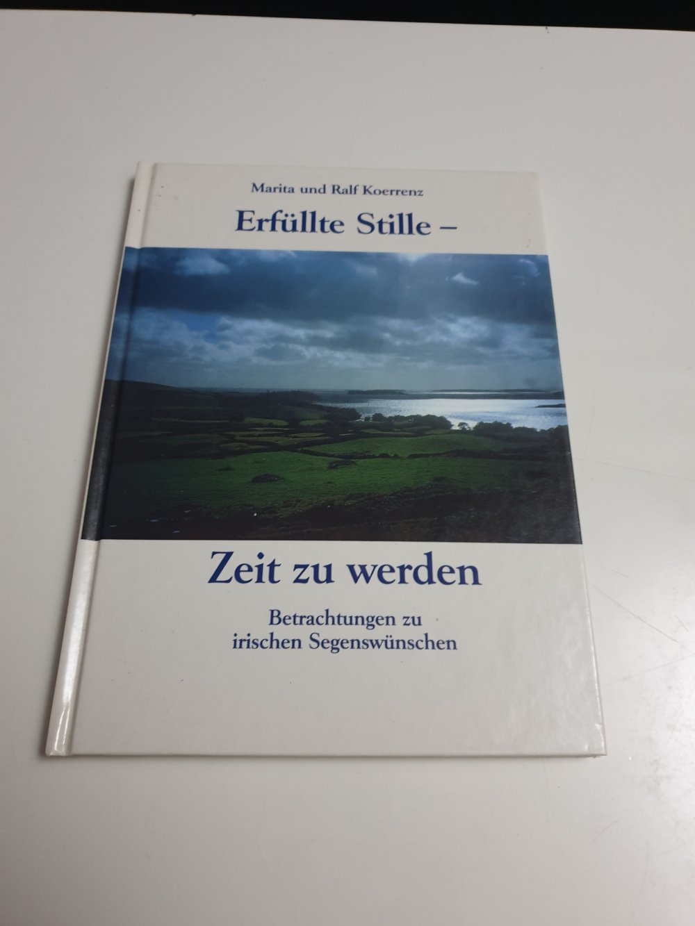 Erfüllte Stille - Zeit zu werden - Marita und Ralf Koerrenz