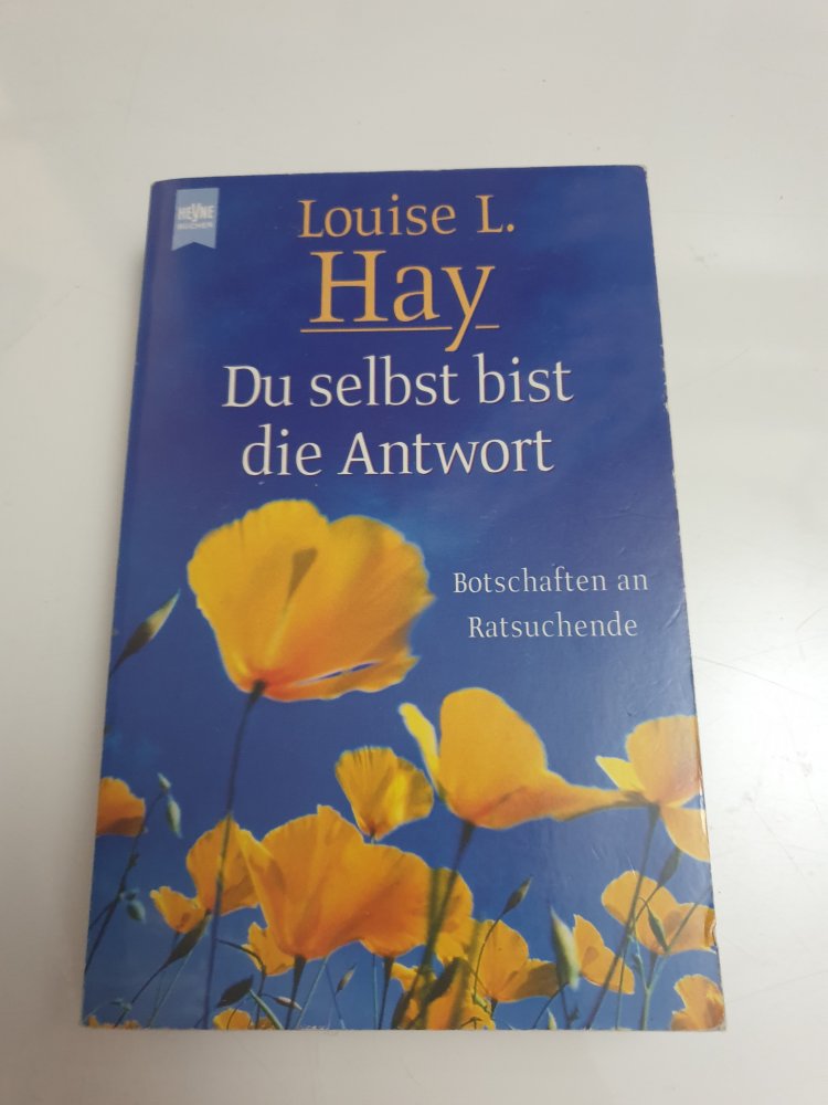 Du selbst bist die Antwort - Louise L.Hay