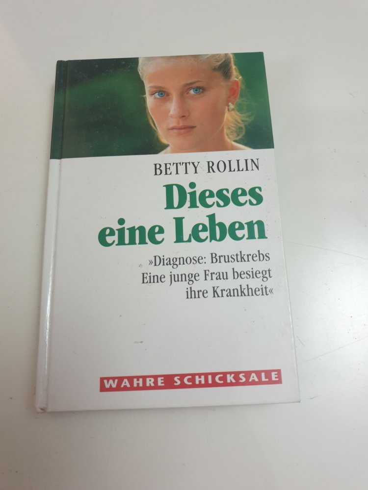 Dieses eine Leben - Betty Rollin