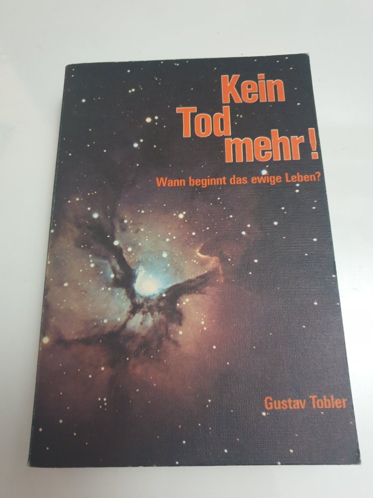 Kein Tod mehr - Gustav Tobler