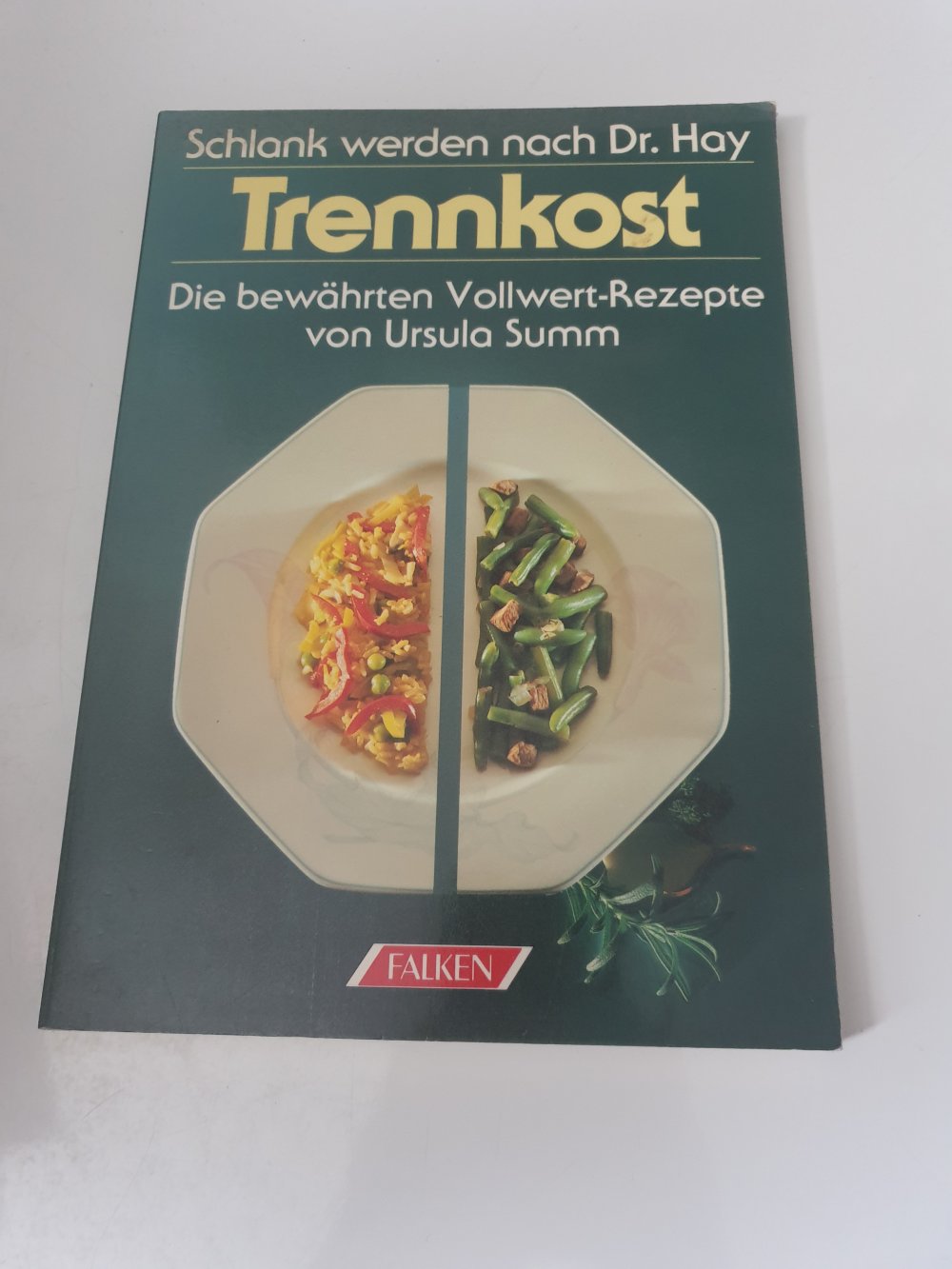 Schlank werden nach Dr. Hay - Trennkost - Ursula Summ