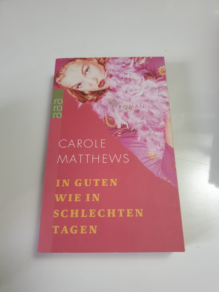 In guten wie in schlechten Tagen - Carole Mathhews