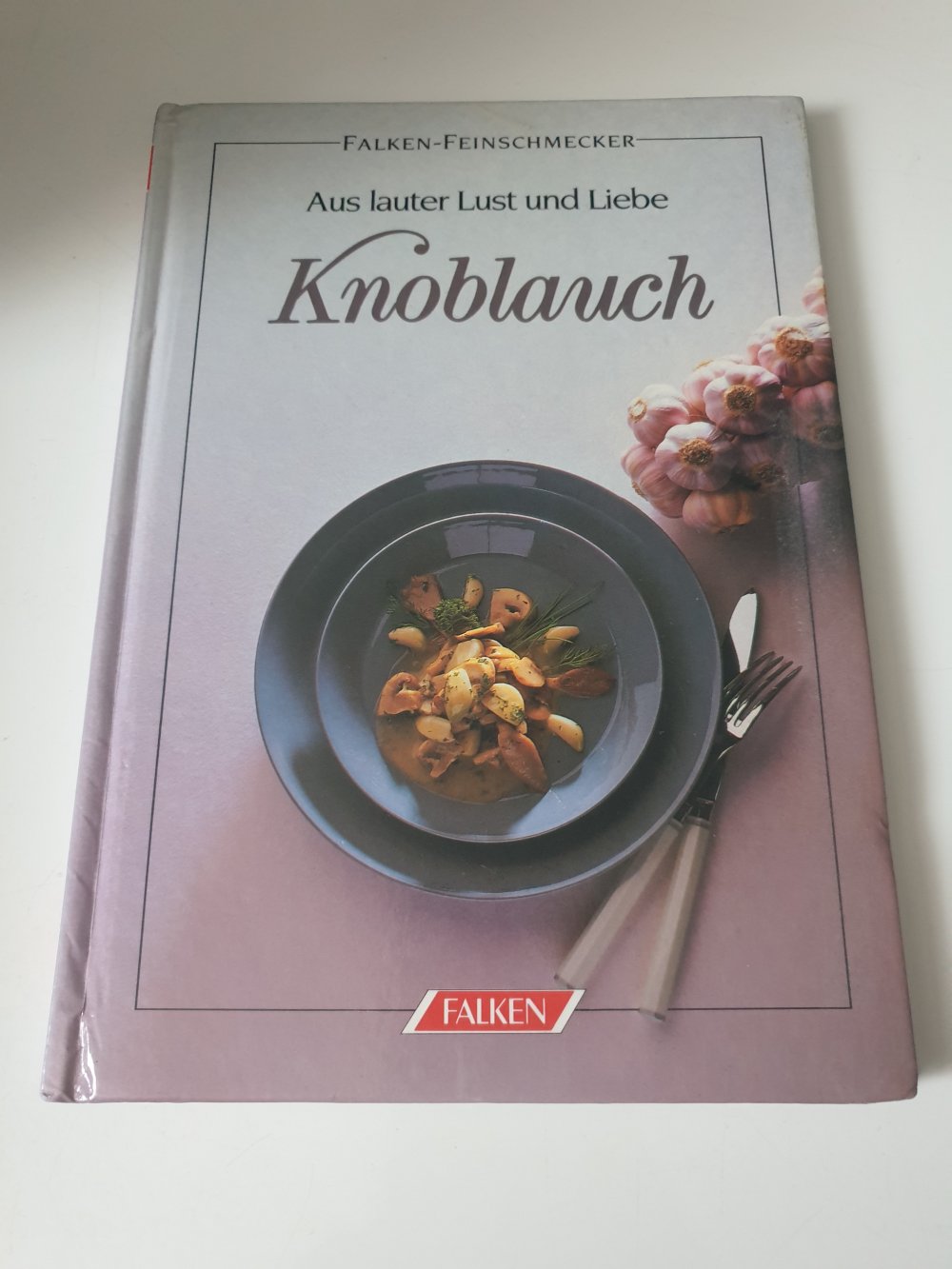 Aus lauter Lust und Liebe - Knoblauch 