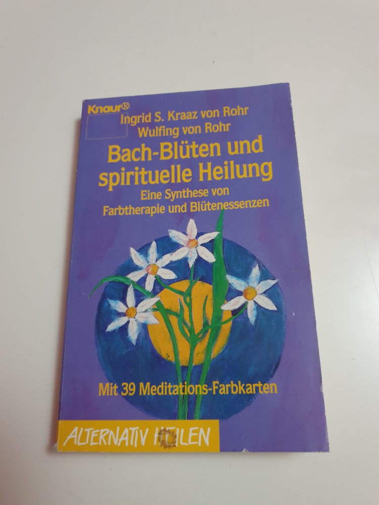 Bach Blüten und spirituelle Heilung - von Rohr