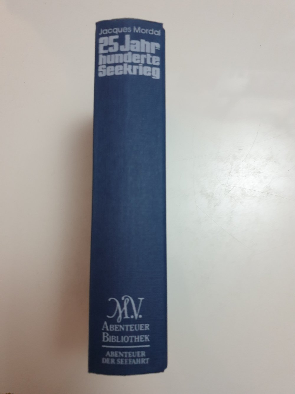 25 Jahrhundert Seekrieg - Jacques Mordal