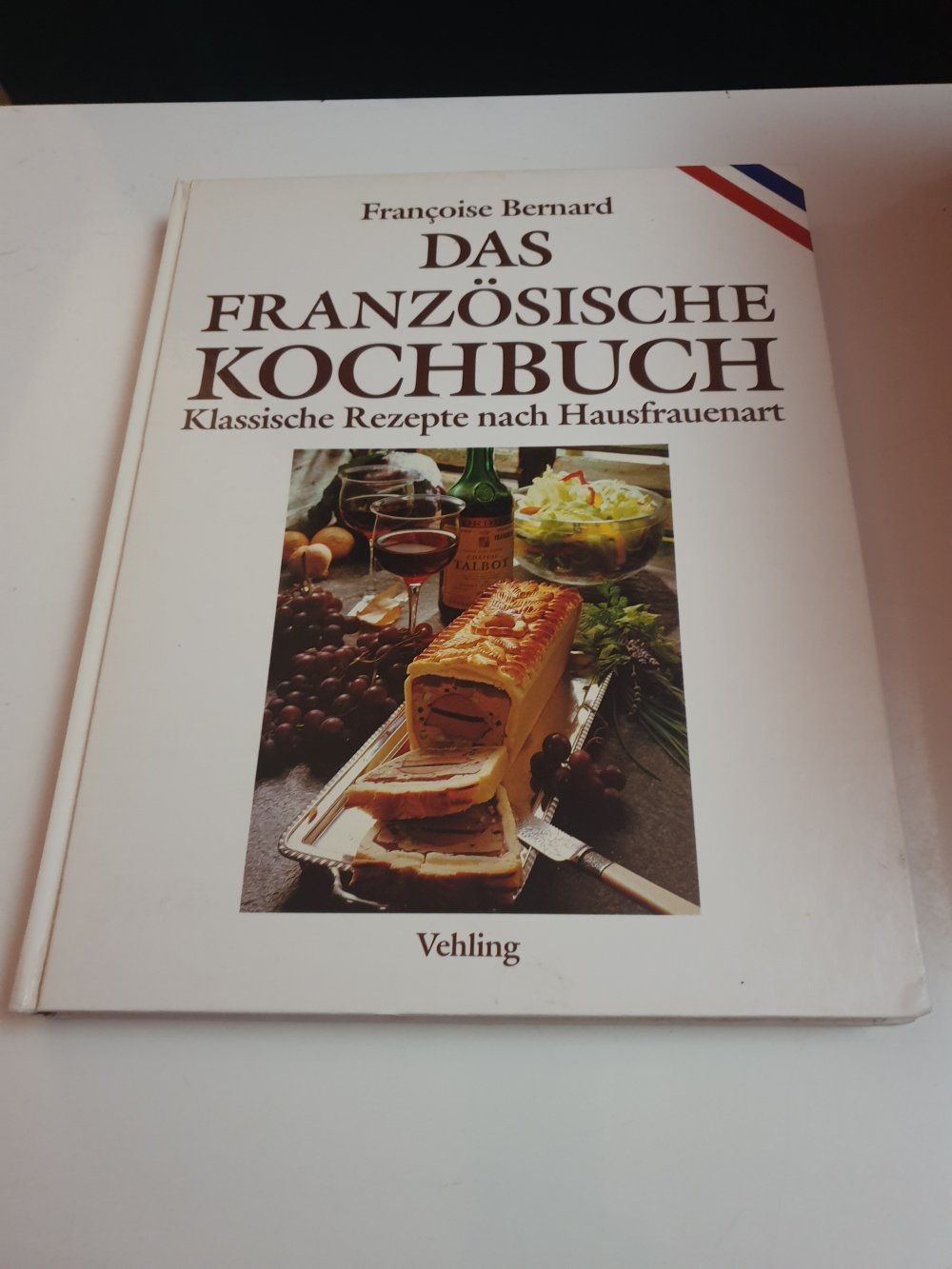 Das französische Kochbuch - Francoise Bernard