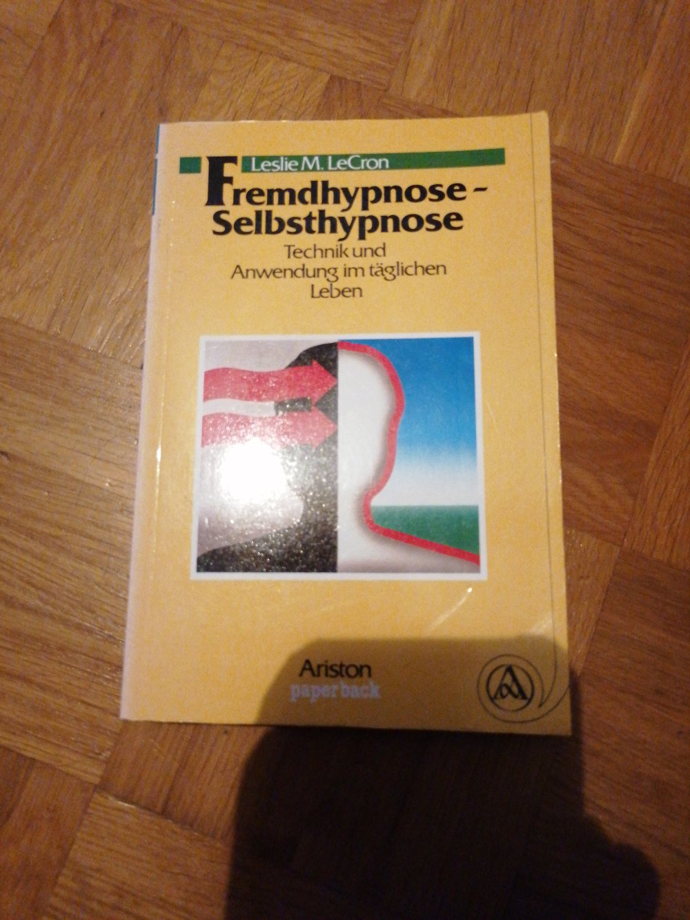 Fremdhypnose Selbsthypnose Technik und Anwendung im täglichen Leben