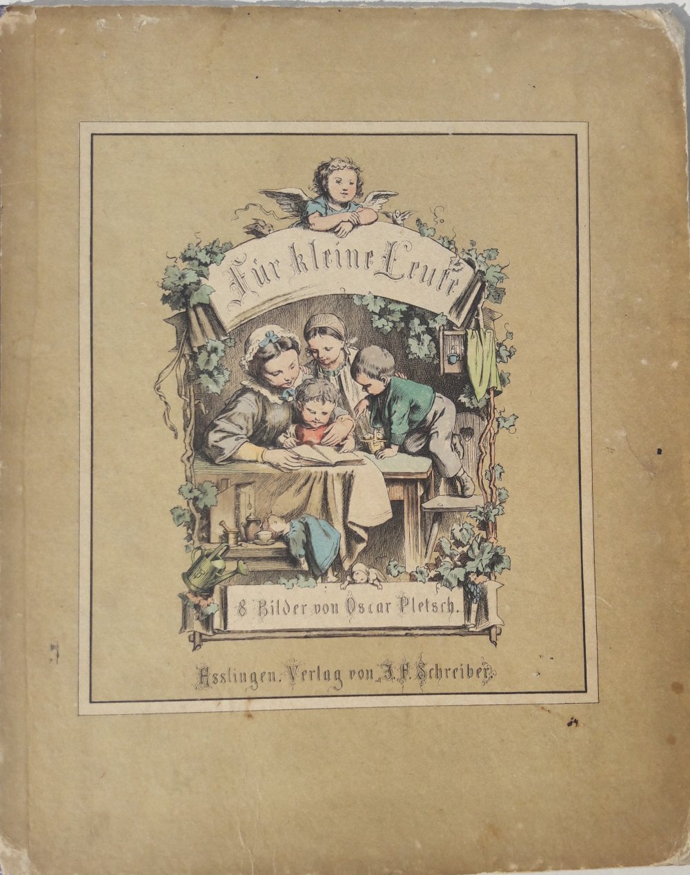 Bilderbuch Für kleine Leute 1869 Oscar Pletsch 8 Bilder m Gedichten m. handschriftlicher Widmung