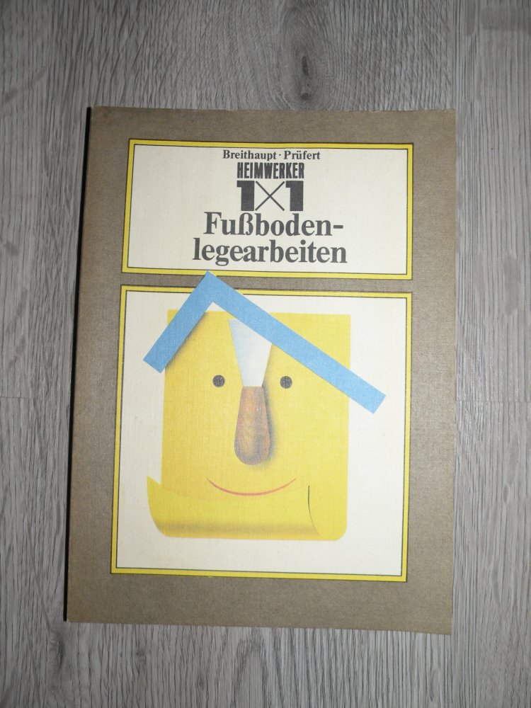 DDR Lehrbuch Heimwerker 1x1 der Fußbodenlegearbeiten bebildertes Fachbuch 