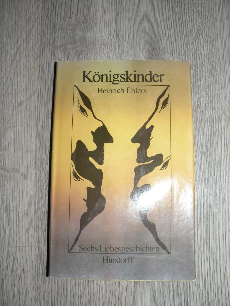 Buch Königskinder Heinrich Ehlers 6 Liebesgeschichten 1981 VEB Hinstorff Verlag
