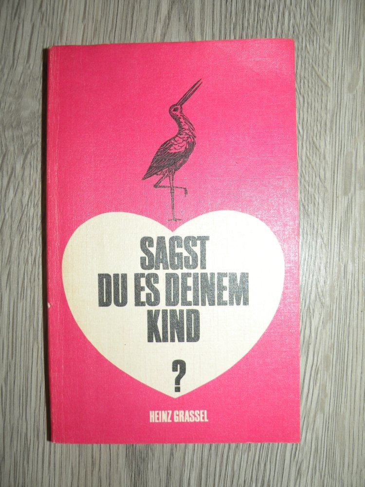 DDR Buch Familie Kinder Geschlechtserziehung Aufklärung Sagst du es deinem Kind? Heinz Grassel 1982