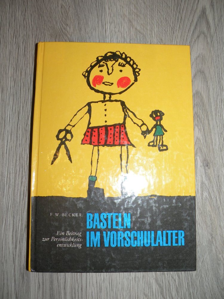 DDR Buch Basteln im Vorschulater Retro Ostalgie Kindergarten F.W.Becker top Zustand